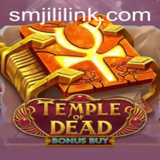 Discover the Thrills of Temple of Dead Bonus Buy and the SMJILI Gaming Craze